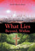 What Lies Beyond, Within by David Monroe Barto