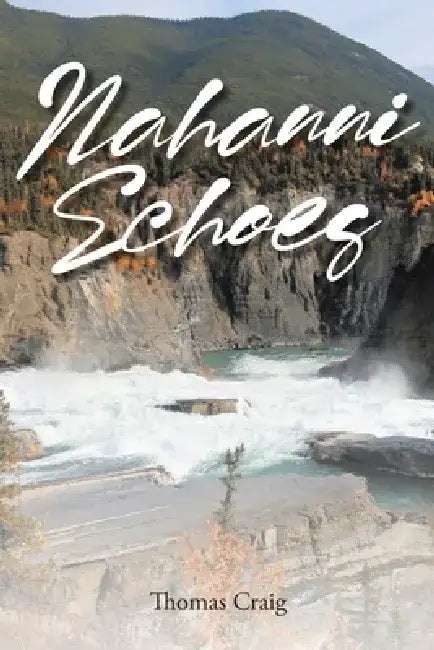 Nahanni Echoes by Thomas Craig