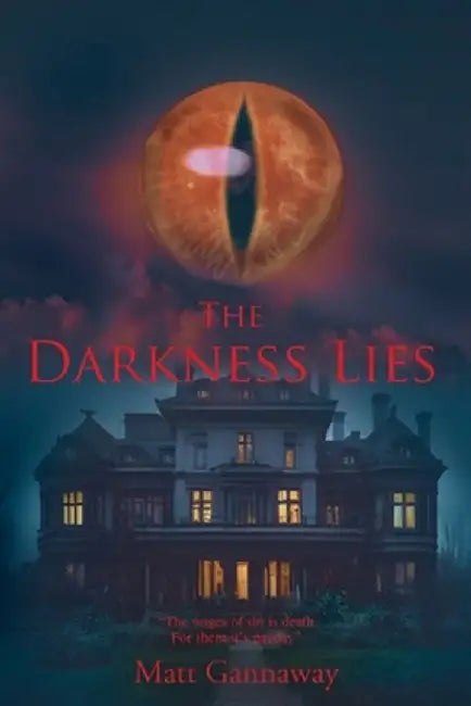 The Darkness Lies by Matt Gannaway