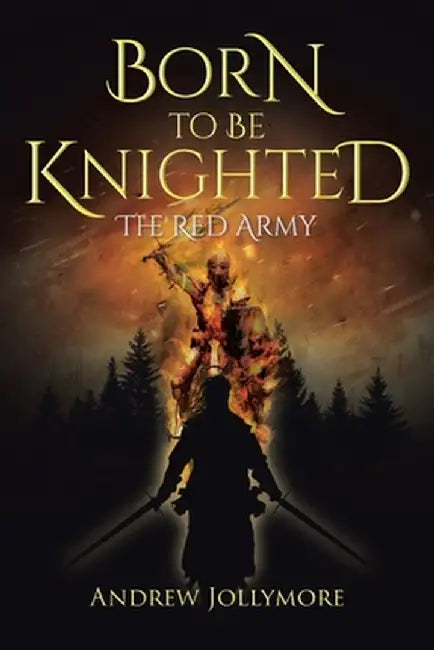 Born to be Knighted: The Red Army by Andrew Jollymore