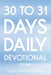 30 to 31 Days Daily Devotional: Volume 1 by Agatha Ozo Diche Ibekwe