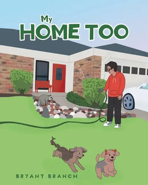 My Home Too by Bryant Branch