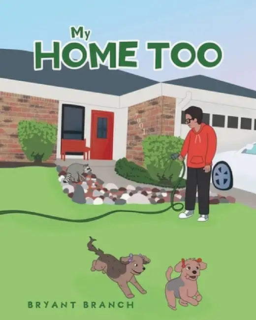 My Home Too by Bryant Branch