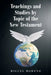 Teachings and Studies by Topic of the New Testament by Miguel Moreno