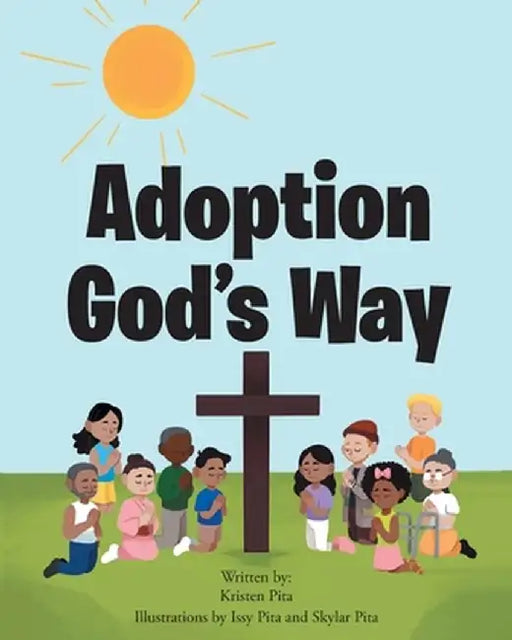 Adoption God's Way by Kristen Pita