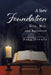 A Sure Foundation: God, Man, And Salvation by Dave Proulx