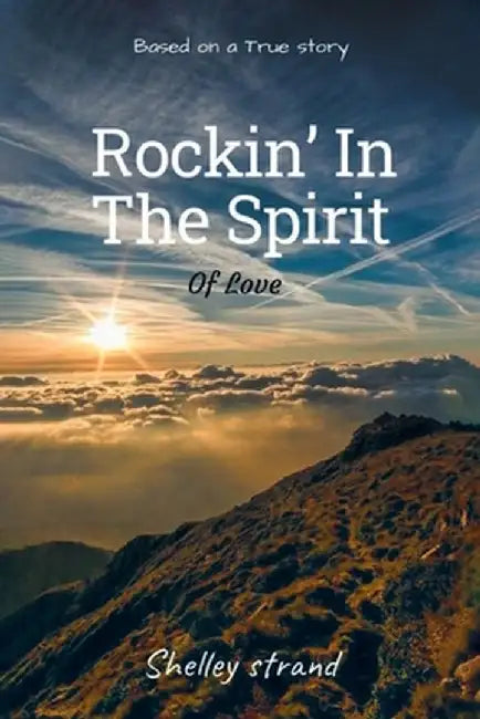 Rockin' in the Spirit of Love by Shelley Strand