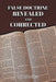 False Doctrine Revealed and Corrected by Larry D. Hill