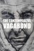 The Contemplative Vagabond by Robert Vonkepner