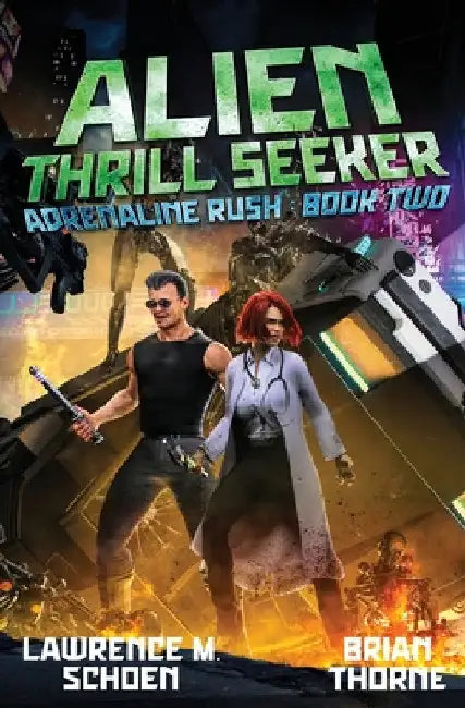Alien Thrill Seeker by Lawrence M. Schoen
