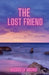 The Lost Friend by Rudraksh Mishra