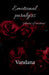 Emotional paralysis: Phases of emotions by Vandana