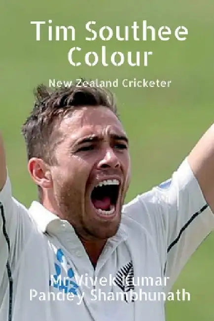 Tim Southee Colour: New Zealand Cricketer by Vivek Kumar Pandey Shambhunath