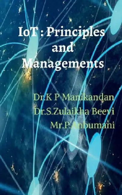 Internet of Things: Principles and Managements by K. P. Manikandan
