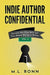 Indie Author Confidential 5 by M. L. Ronn