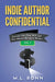 Indie Author Confidential 7 by M. L. Ronn