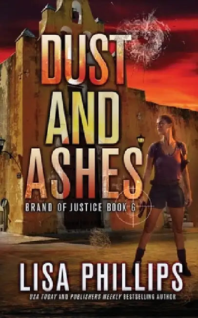 Dust and Ashes by Lisa Phillips