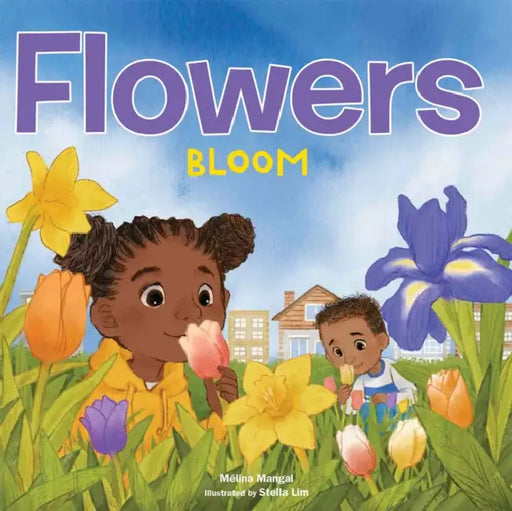 Flowers Bloom by Mélina Mangal, Stella Lim