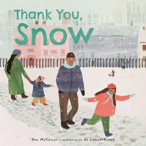 Thank You, Snow by Dan McCauley, Jo Loring-Fisher