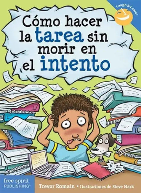 Cómo Hacer La Tarea Sin Morir En El Intento by Trevor Romain