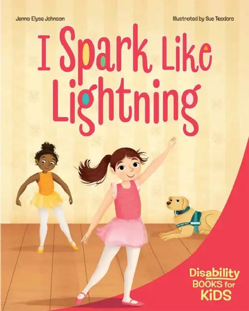 I Spark Like Lightning: A Book about Epilepsy by Jenna Elyse Johnson, Sue Teodoro