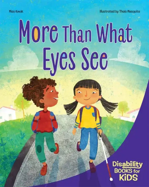 More Than What Eyes See: A Book about Blindness by Miso Kwak, Thaís Mesquita