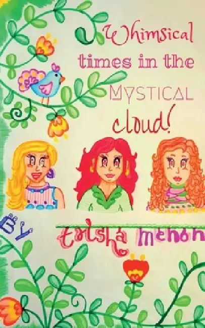 Whimsical times in the Mystical cloud by Trisha Menon