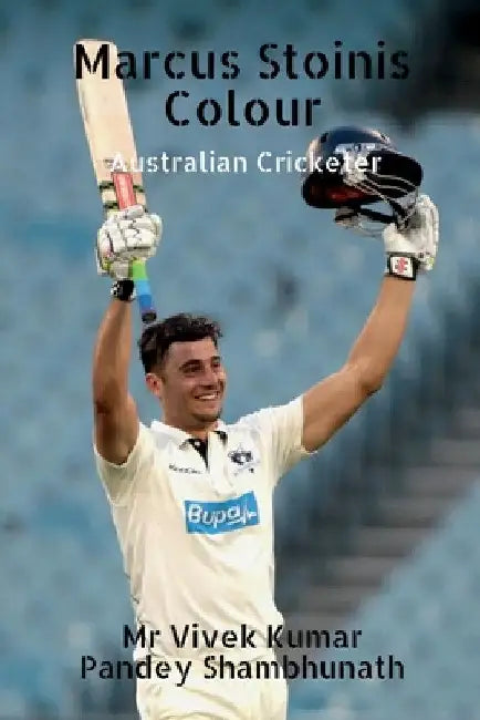 Marcus Stoinis Colour: Australian Cricketer by Vivek Kumar Pandey Shambhunath