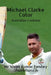 Michael Clarke Color: Australian Cricketer by Vivek Kumar Pandey Shambhunath