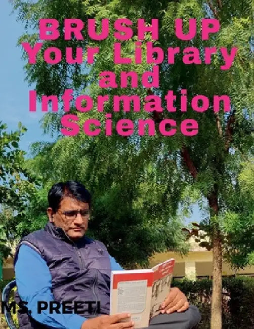 BRUSH UP Your Library and Information Science: (For All Competitive Exams) by Preeti