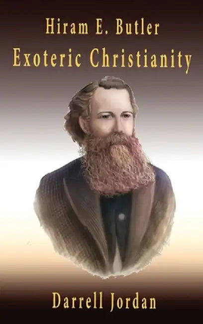 Hiram E. Butler Exoteric Christianity by Hiram E. Butler