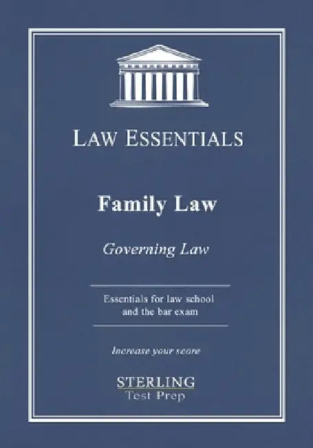 Family Law, Governing Law: Law Essentials for Law School and Bar Exam Prep by Sterling Test Prep