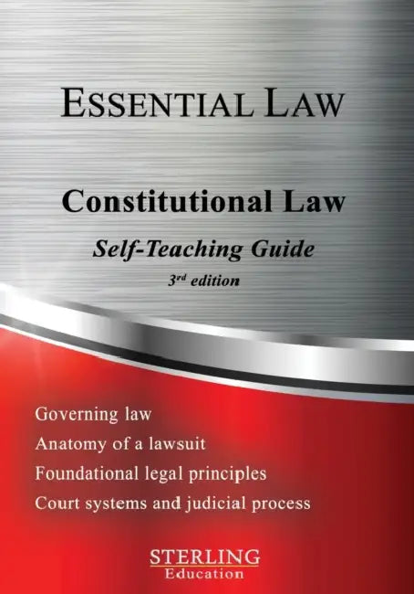 Constitutional Law: Essential Law Self Teaching Guide by Sterling Education