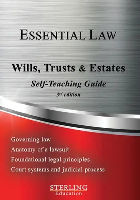 Wills, Trusts & Estates: Essential Law Self-Teaching Guide by Sterling Education