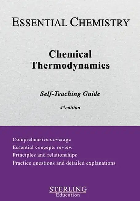 Chemical Thermodynamics: Essential Chemistry Self-Teaching Guide by Sterling Education