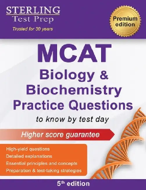 MCAT Biology & Biochemistry Practice Questions: High Yield MCAT Questions by Sterling Test Prep
