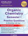 College Organic Chemistry Semester I: Practice Questions with Detailed Explanations by Sterling Test Prep