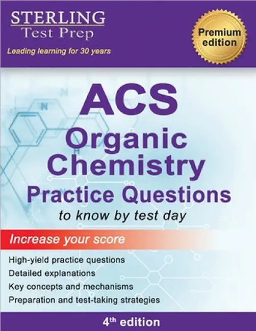 ACS Organic Chemistry: ACS Examination in Organic Chemistry, Practice Questions by Test Prep, Sterling