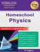 Homeschooling Physics: Questions & Explanations by Sterling Education
