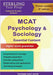 Sterling Test Prep MCAT Psychology & Sociology: Review of Psychological, Social & Biological Foundations of Behavior by Test Prep, Sterling