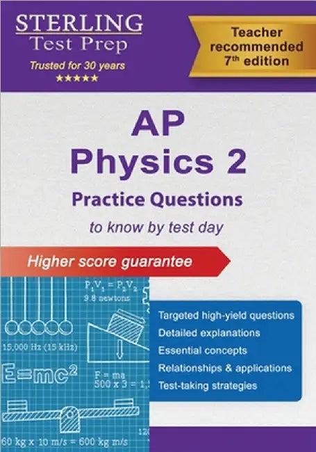 AP Physics 2 Practice Questions: High-Yield Questions and Detailed Explanations by Test Prep, Sterling E.