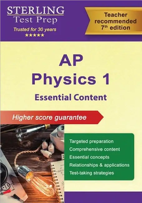 AP Physics 1 Essential Content: Comprehensive Review for AP Physics 1 Exam by Sterling Test Prep