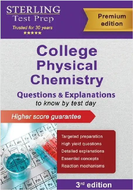 College Physical Chemistry: Questions and Explanations by Test Prep, Sterling