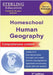Homeschool Human Geography: Comprehensive Content by Sterling Education