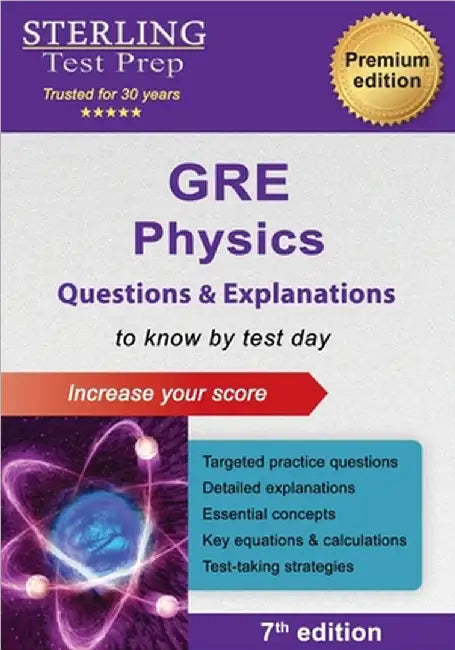 GRE Physics: Questions & Explanations by Sterling Test Prep