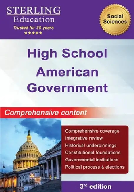 High School American Government: Comprehensive Content for High School American Government & Politics by Sterling Education