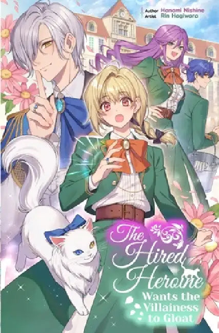 The Hired Heroine Wants the Villainess to Gloat by Rin Hagiwara, Jordan Taylor, Hanami Nishine