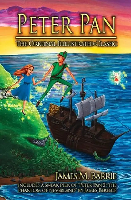 Peter Pan: The Original Illustrated Classic by James Matthew Barrie
