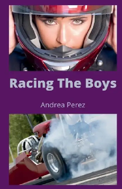 Racing The Boys by Andrea Perez