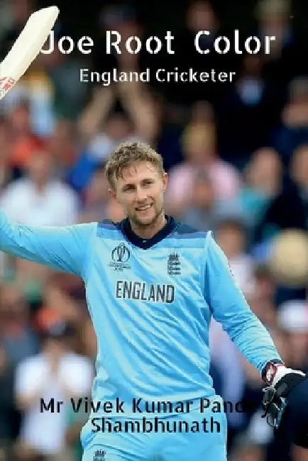 Joe Root Color: England Cricketer by Vivek Kumar Pandey Shambhunath